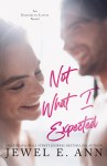 Cover Reveal: Not What I Expected Jewel E.&nbsp;Ann